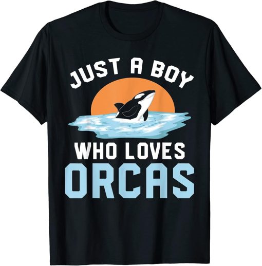 Killer Whale Lover Ocean Animal Lover Just A Boy Orca T-Shirt